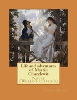 Life and Adventures of Martin Chuzzlewit. By