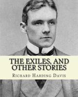 The Exiles, and Other Stories. By