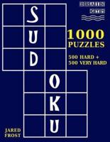 1,000 Sudoku Puzzles, 500 Hard and 500 Very Hard