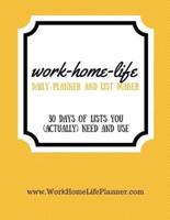 Work-Home-Life Daily Planner and List Maker