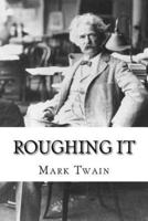 Roughing It Mark Twain