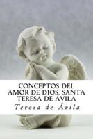 Conceptos Del Amor De Dios. Santa Teresa De Avila