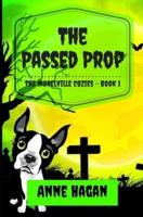 The Passed Prop: The Morelville Cozies - Book 1