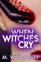 When Witches Cry