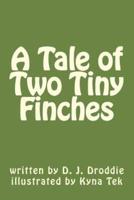 A Tale of Two Tiny Finches