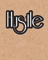 Hustle, Quote Inspiration Notebook, Dream Journal Diary, Dot Grid - Blank No Lin