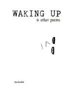 Waking Up & Other Poems