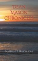 Dean Mason Chronicles