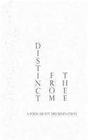 Distinct from Thee