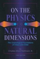 On the Physics of Natural Dimensions