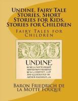 Undine, Fairy Tale Stories, Short Stories for Kids, Stories for Children