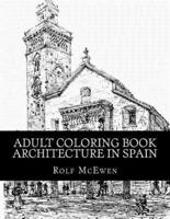 Adult Coloring Book - Architecture in Spain