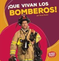 ¡Que Vivan Los Bomberos! (Hooray for Firefighters!)