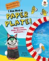 I Am Not a Paper Plate!