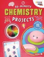 30-Minute Chemistry Projects
