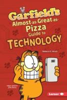 Garfield's (R) Almost-As-Great-As-Pizza Guide to Technology