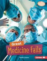 Great Medicine Fails