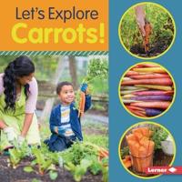 Let's Explore Carrots!