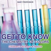 Get to Know the Chemistry of Colors   Children's Science & Nature