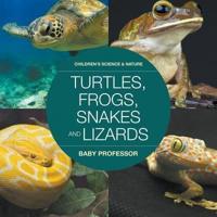 Turtles, Frogs, Snakes and Lizards   Children's Science & Nature