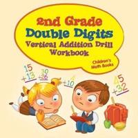 2nd Grade Double Digits Vertical Addition Drill Workbook   Children's Math Books