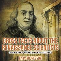 Gross Facts about the Renaissance Scientists   Children's Renaissance History