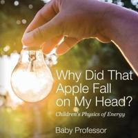 Why Did That Apple Fall on My Head?   Children's Physics of Energy