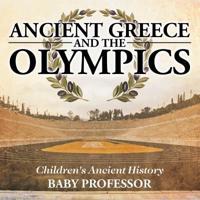 Ancient Greece and The Olympics   Children's Ancient History