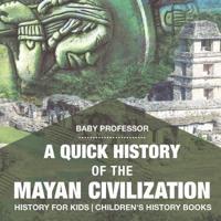 A Quick History of the Mayan Civilization - History for Kids   Children's History Books