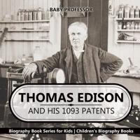 Thomas Edison and His 1093 Patents - Biography Book Series for Kids   Children's Biography Books