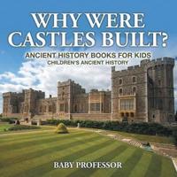 Why Were Castles Built? Ancient History Books for Kids   Children's Ancient History