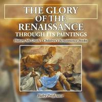 The Glory of the Renaissance through Its Paintings : History 5th Grade   Children's Renaissance Books