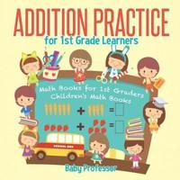 Addition Practice for 1st Grade Learners - Math Books for 1st Graders   Children's Math Books