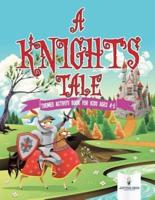 A Knight's Tale : Themed Activity Book for Kids Ages 4-5