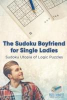 The Sudoku Boyfriend for Single Ladies   Sudoku Utopia of Logic Puzzles