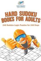 Hard Sudoku Books for Adults   240 Sudoku Logic Puzzles for 240 Days