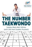 The Number Taekwondo   Sudoku Black Belt Edition (with 240 Hard Sudoku Puzzles!)
