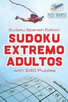 Sudoku Extremo Adultos   Sudoku Spanish Edition   with 240 Puzzles