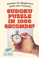 Sudoku Puzzle in 1000 Seconds?   Sudoku for Beginners (with 200+ Puzzles)