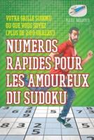 Numéros rapides pour les amoureux du Sudoku   Votre grille Sudoku où que vous soyez (plus de 200 grilles)