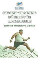 Sudoku-Training Bücher für Erwachsene   Leichte bis Mittelschwere Sudokus