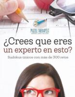 ¿Crees que eres un experto en esto?   Sudokus únicos con más de 300 retos