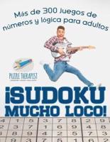 ¡Sudoku Mucho Loco! Más de 300 juegos de números y lógica para adultos