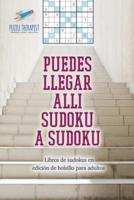 Puedes llegar allí sudoku a sudoku   Libros de sudokus en edición de bolsillo para adultos