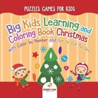 Puzzles Games for Kids. Big Kids Learning and Coloring Book Christmas with Color by Number and Dot to Dot Puzzles for Unrestricted Edutaining Experience