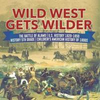 Wild West Gets Wilder   The Battle of Alamo   U.S. History 1820-1850   History 5th Grade   Children's American History of 1800s