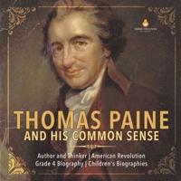 Thomas Paine and His Common Sense   Author and Thinker   American Revolution   Grade 4 Biography   Children's Biographies