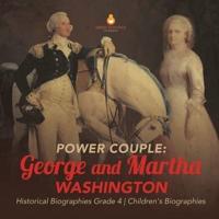 Power Couple : George and Martha Washington   Historical Biographies Grade 4   Children's Biographies