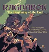 Ragnarok : The Beginning of the End   Classic Stories from Norse Mythology Grade 3   Children's Folk Tales & Myths