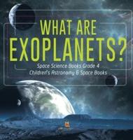 What Are Exoplanets?   Space Science Books Grade 4   Children's Astronomy & Space Books